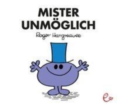 Cover for Roger Hargreaves · Mr Men und Little Miss: Mister Unmoglich (Paperback Book) (2016)
