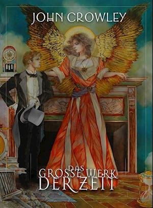 Cover for John Crowley · Das große Werk der Zeit (Book) (2021)