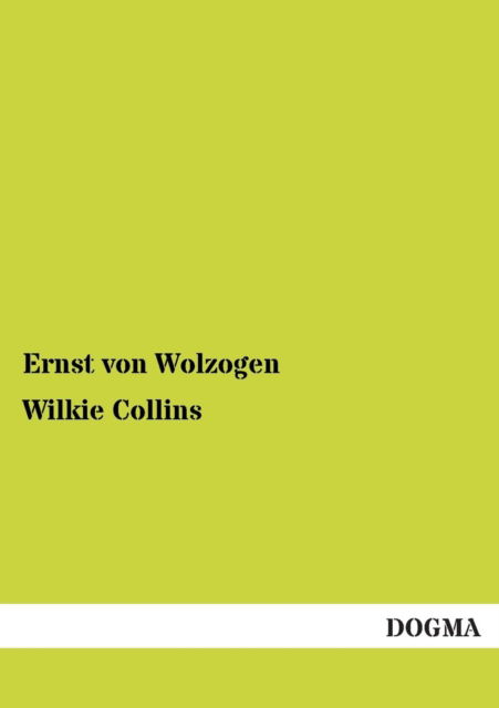 Cover for Ernst Von Wolzogen · Wilkie Collins (Paperback Book) [German edition] (2012)