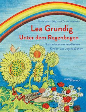 Cover for Maria Heiner · Lea Grundig. Unter dem Regenbogen (Bok) (2023)