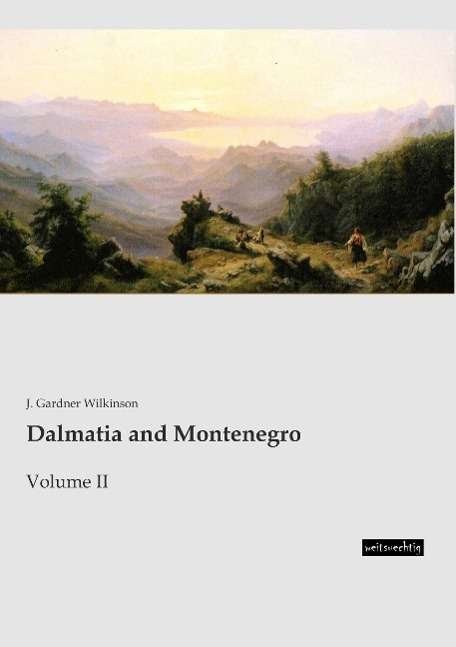 Cover for Wilkinson · Dalmatia and Montenegro (Book)