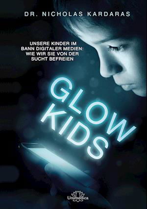 Cover for Nicholas Kardaras · Glow Kids (Book) (2023)