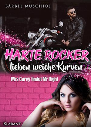 Cover for Bärbel Muschiol · Harte Rocker lieben weiche Kurven. Rockerroman (Book) (2022)