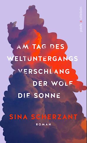 Cover for Sina Scherzant · Am Tag des Weltuntergangs verschlang der Wolf die Sonne (Book) (2023)