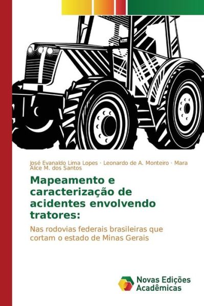 Cover for Lima Lopes Jose Evanaldo · Mapeamento E Caracterizacao De Acidentes Envolvendo Tratores (Paperback Bog) (2015)