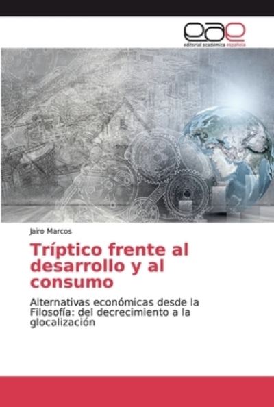 Cover for Marcos · Tríptico frente al desarrollo y (Book) (2018)