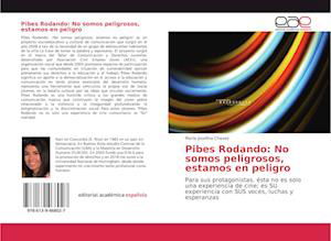 Pibes Rodando: No somos peligros - Chavez - Książki -  - 9786139468027 - 