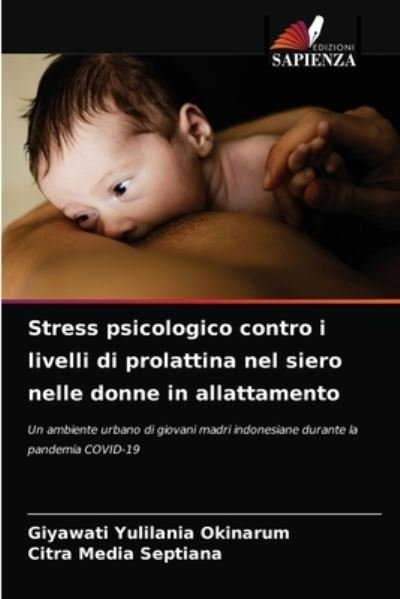Cover for Giyawati Yulilania Okinarum · Stress psicologico contro i livelli di prolattina nel siero nelle donne in allattamento (Taschenbuch) (2021)