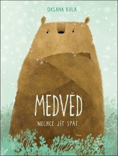 Cover for Oksana Bula · Medv?d nechce jít spát (Bound Book) (2018)