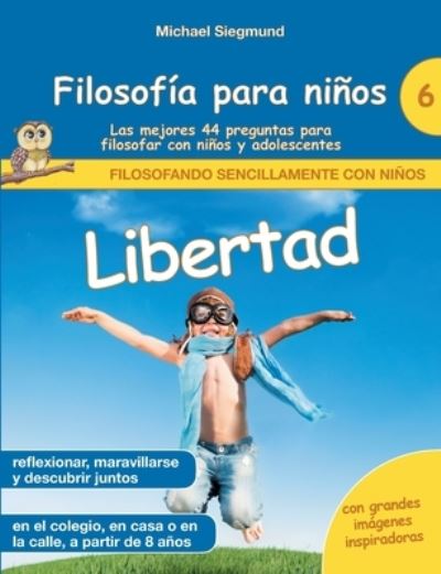 Filosofía para niños - Michael Siegmund - Books - Books on Demand Gmbh - 9788413737027 - November 16, 2021