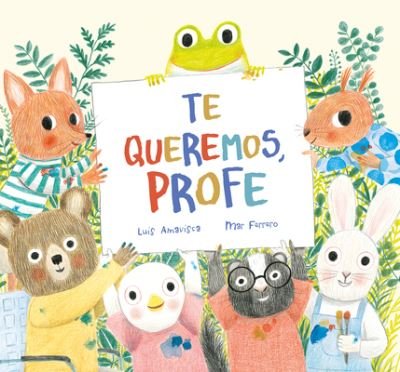 Cover for Luis Amavisca · Te queremos, profe - Somos8 (Innbunden bok) (2024)