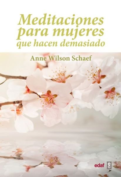 Cover for Anne Wilson · Meditaciones Para Mujeres Que Hacen Demasiado (Paperback Book) [Spanish edition] (2014)