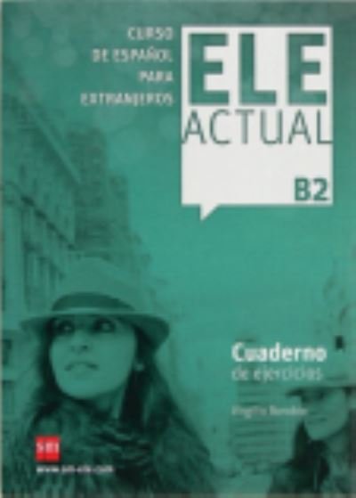 Cover for Ele Actual: Cuaderno de ejercicios + B2 (Paperback Book) (2012)