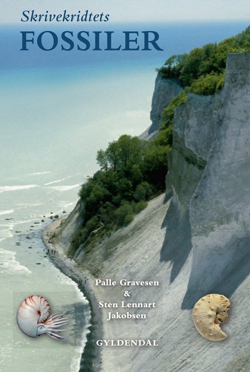 Cover for Sten Lennart Jakobsen; Palle Gravesen · Skrivekridtets fossiler (Bound Book) [1st edition] (2012)