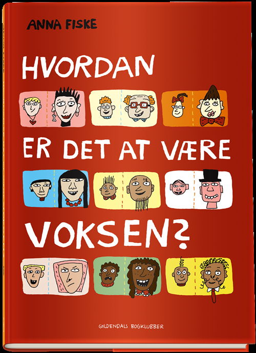 Cover for Anna Fiske · Hvordan er det at være voksen (Bound Book) [1º edição] (2022)