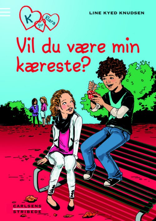 Cover for Line Kyed Knudsen · K for Klara: K for Klara 2: Vil du være min kæreste? (Hardcover Book) [1th edição] (2012)