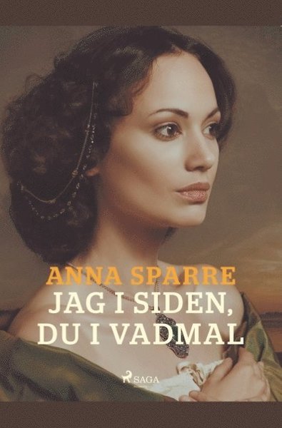 Cover for Anna Sparre · Jag i siden, du i vadmal (Bog) (2019)