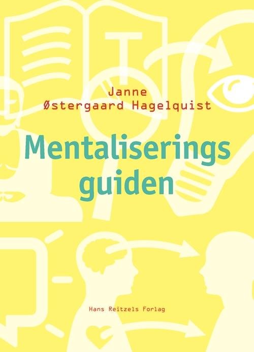 Cover for Janne Østergaard Hagelquist · Mentaliseringsguiden (Poketbok) [1:a utgåva] (2015)