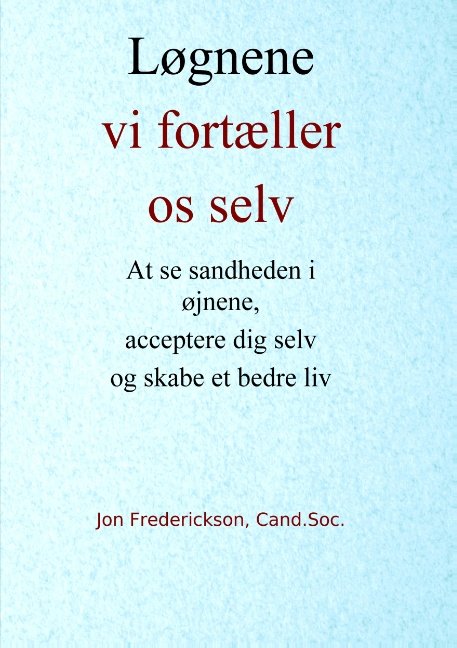 Cover for Jon Frederickson · Løgnene vi fortæller os selv (Paperback Book) [1º edição] (2018)