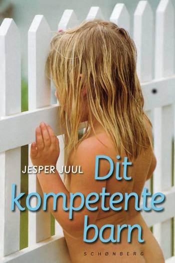 Cover for Jesper Juul · Dit kompetente barn (Sewn Spine Book) [1.º edición] (1999)