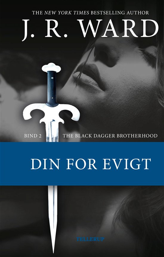 Cover for J. R. Ward · The Black Dagger Brotherhood, 2: The Black Dagger Brotherhood #2 Din for evigt (Gebundenes Buch) [1. Ausgabe] [Hardback] (2012)