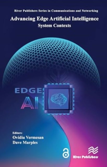 Cover for Ovidiu Vermesan · Advancing Edge Artificial Intelligence: System Contexts - River Publishers Series in Communications and Networking (Hardcover Book) (2024)
