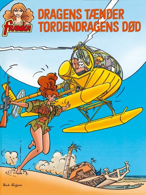 Cover for Henk Kuijpers · Franka: Franka: Dragens tænder - Tordendragens død (Innbunden bok) [1. utgave] (2016)