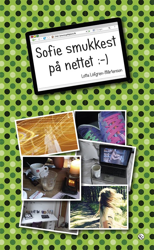 Cover for Lotta Löfgren-Mårtenson · Sofie smukkest på nettet ; -) (Sewn Spine Book) [1st edition] (2013)