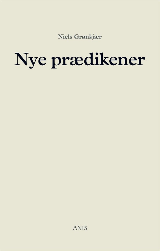 Cover for Niels Grønkjær · Nye prædikener (Sewn Spine Book) [1.º edición] (2013)
