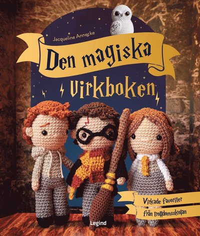 Cover for Jacqueline Annecke · Den magiska virkboken : för alla Harry Potter-fans (Hardcover Book) (2022)