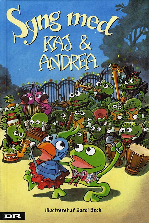 Cover for Sussi Bech · Syng med Kaj &amp; Andrea (Innbunden bok) [1. utgave] (2009)