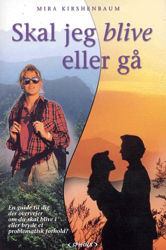 Cover for Mira Kirshenbaum · Skal jeg blive eller gå? (Bok) (2001)