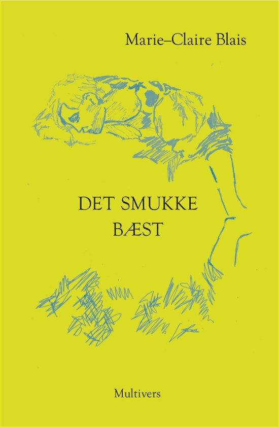 Cover for Marie-Claire Blais · Det smukke bæst (Sewn Spine Book) [1e uitgave] (2023)