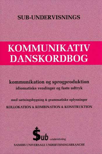 Cover for Samih Sadiek · Sub-undervisnings Kommunikativ danskordbog (Bound Book) [1. wydanie] [Indbundet] (2006)