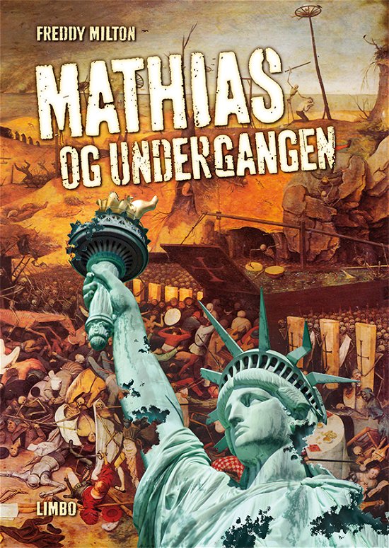 Cover for Freddy Milton · Mathias og undergangen (Sewn Spine Book) [1º edição] (2012)