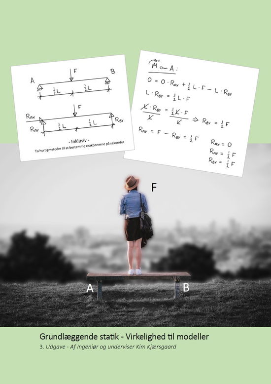 Cover for Kim Kjærsgaard · Grundlæggende statik - Virkelighed til modeller (Paperback Book) [3e uitgave] (2018)