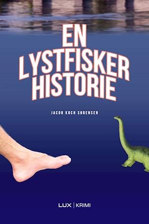 Cover for Jacob Koch Sørensen · En lystfiskerhistorie (Taschenbuch) [1. Ausgabe] (2019)