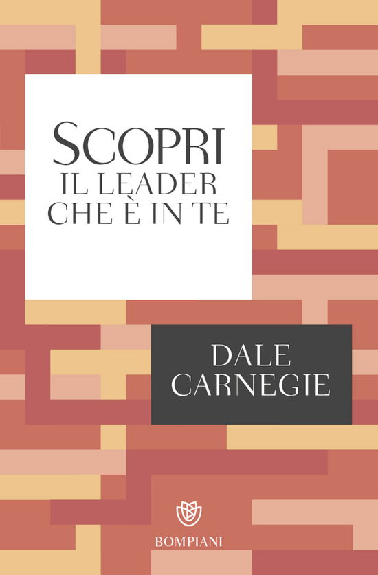 Cover for Dale Carnegie · Scopri Il Leader Che E In Te (Book)