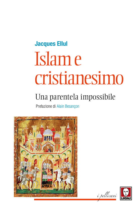 Cover for Jacques Ellul · Islam E Cristianesimo. Una Parentela Impossibile (Book)