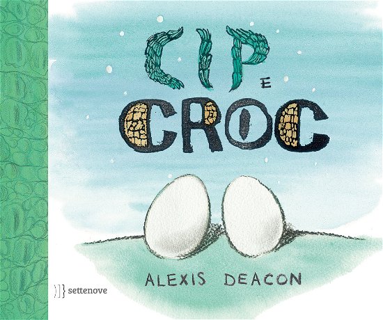 Cover for Alexis Deacon · Cip E Croc. Ediz. Illustrata (Book)