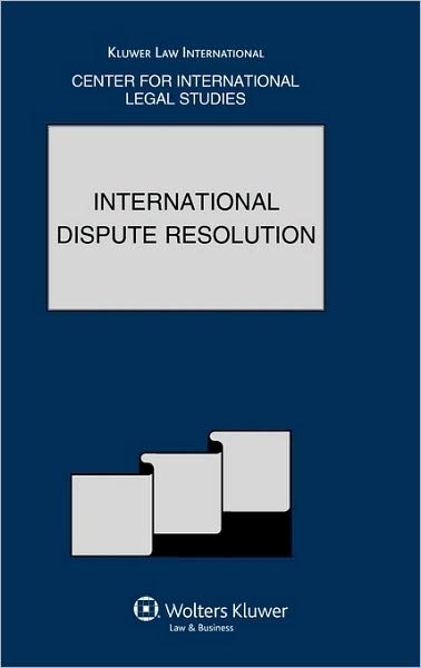 Campbell · International Dispute Resolution: The Comparative Law Yearbook of International Business Volume 31A, Special Issue, 2010 (Gebundenes Buch) (2010)