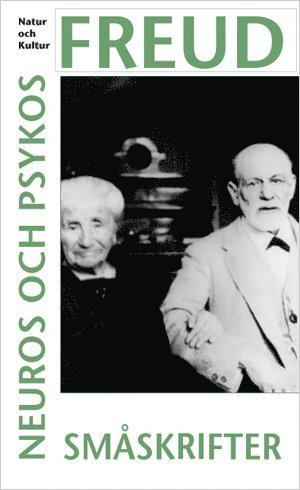 Cover for Sigmund Freud · Samlade skrifter av Sigmund Fr: Neuros och psykos. Småskrifter (Bog) (2009)