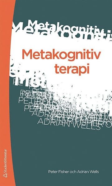 Cover for Adrian Wells · Metakognitiv terapi (Bog) (2011)