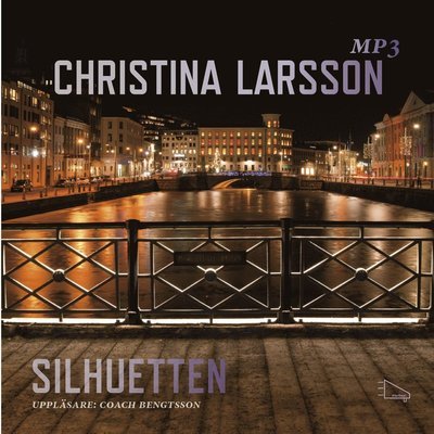 Cover for Christina Larsson · Ingrid Bergman: Silhuetten (MP3-CD) (2013)