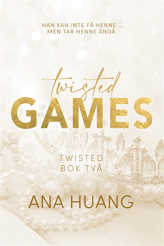 Cover for Ana Huang · Twisted Games: TWISTED BOK TVÅ (Bog) (2024)