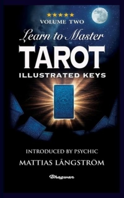 Cover for L W Laurence · Learn to Master Tarot - Volume Two Illustrated Keys: BRAND NEW! Introduced by Psychic Mattias Langstroem (Paperback Book) (2021)