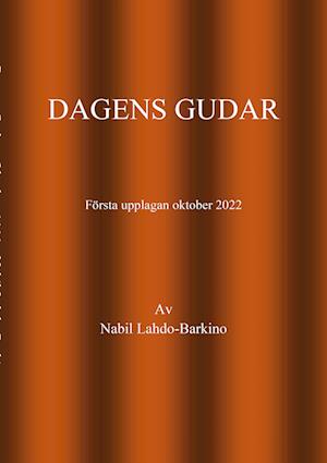 Cover for Nabil Lahdo Barkino · Dagens gudar (Book) (2022)