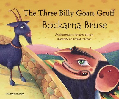 Bockarna Bruse / The Three Billy Goats Gruff (svenska och engelska) - Henriette Barkow - Books - ndio kultur & kommunikation - 9789187547027 - September 1, 2014