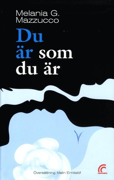 Cover for Melania G. Mazzucco · Du är som du är (Indbundet Bog) (2015)