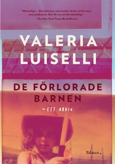 De förlorade barnen : ett arkiv - Valeria Luiselli - Books - Rámus Förlag - 9789189105027 - May 7, 2020